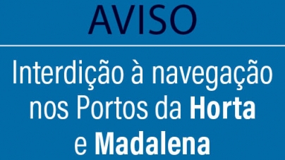 Interdição à navegação nos portos da Horta e Madalena