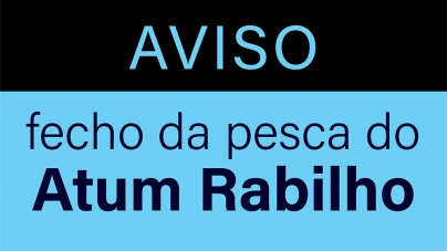 Fecho da pesca da espécie Atum Rabilho (BTF / AE45WM)